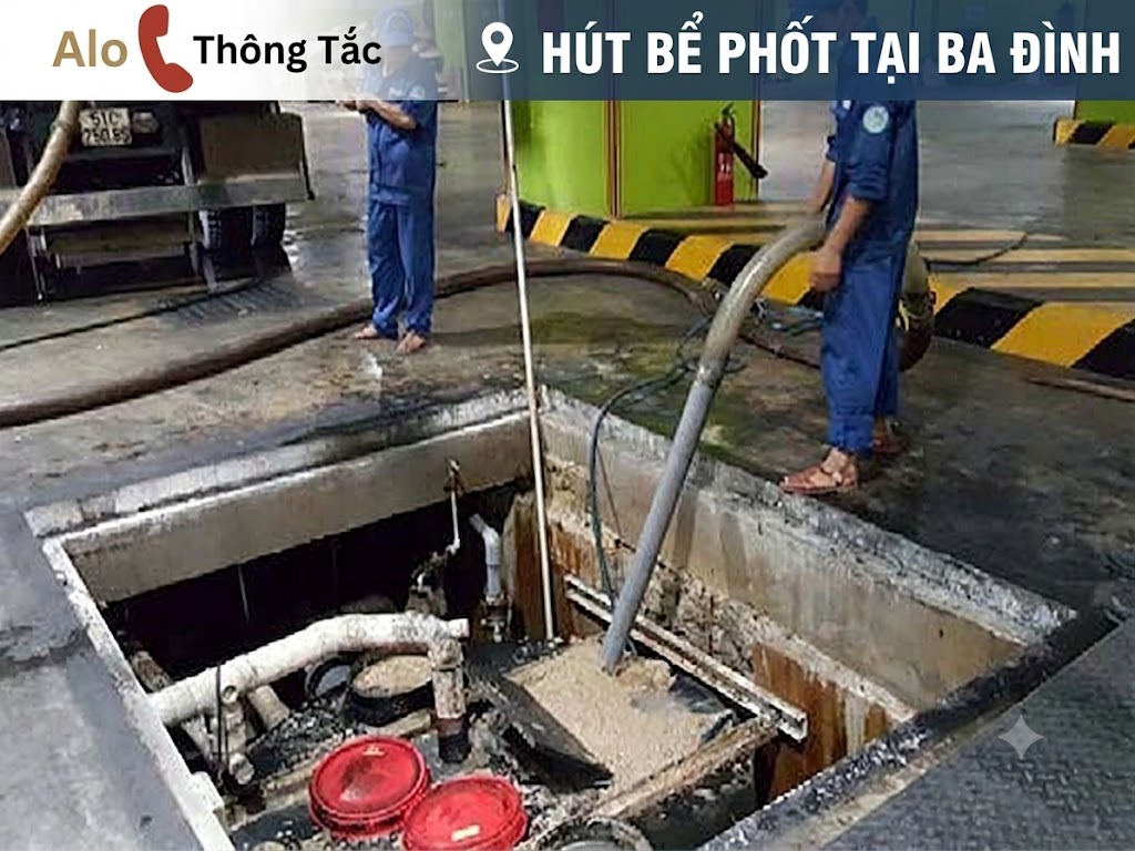 Hút bể phốt tại Ba Đình Gần